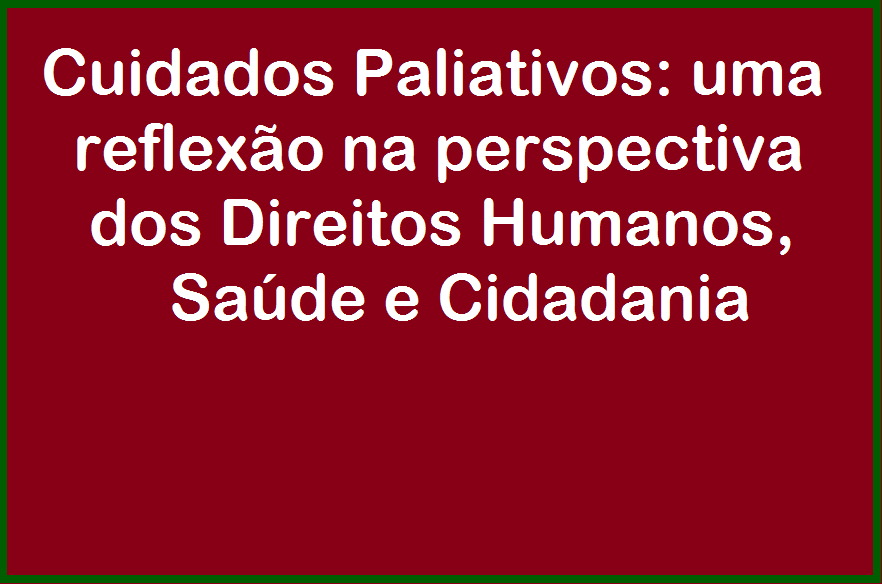 Curso Atualização Cuidados Paliativos: uma reflexão na perspectiva do Direito, Saúde e Cidadania (Inscrições Encerradas)